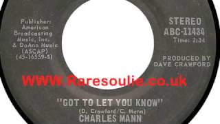 Charles Mann   - Got To Let You Know   - Raresoulie