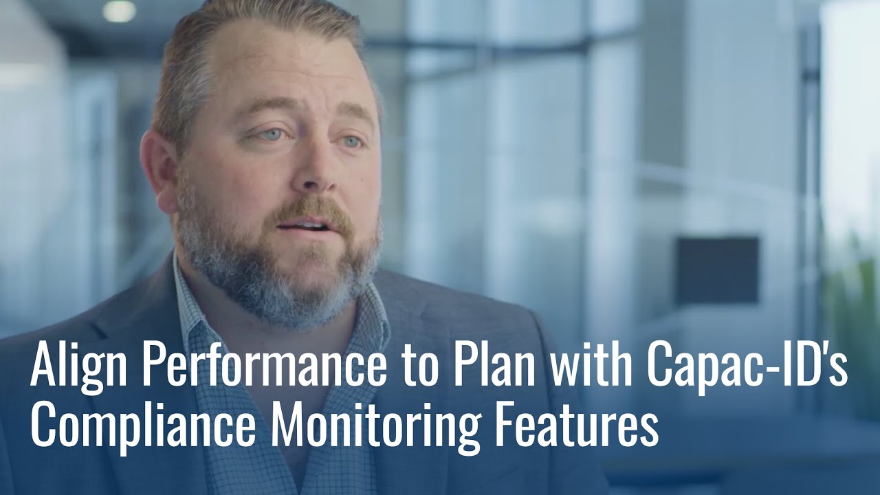 Align Performance to Plan with Capac-ID's Compliance Monitoring Features