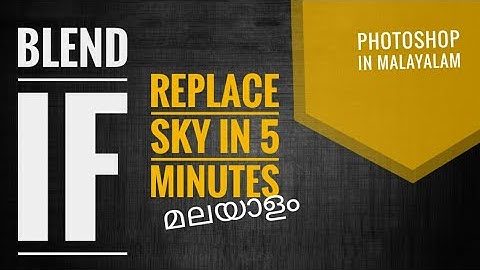 Blend If (Part 2) - Easy sky Replacement in Photoshop
