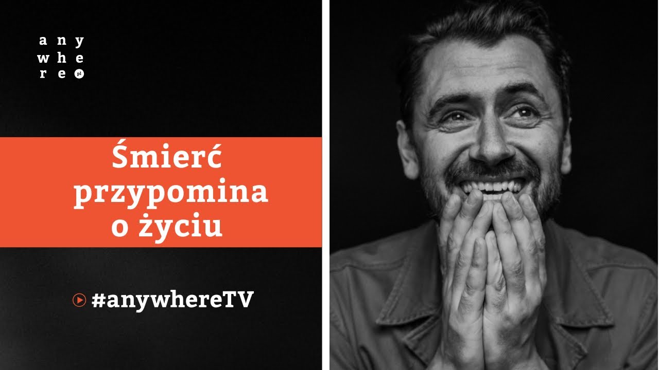 Śmierć przypomina Ci o Twoim życiu | Bartłomiej Kotschedoff