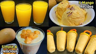 5 Easy Mango Recipes |మామిడిపండ్లతో ఈజీగా చేసుకోగలిగే 5రకాల రెసిపీస్| Mango kulfi, Ice Cream, Lassi