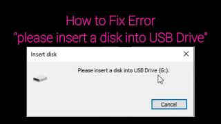 how to fix: please insert a disk into usb drive [ solved ] | windows 10/11✓