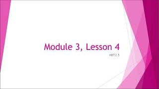 Module 3, Lesson 4 Video