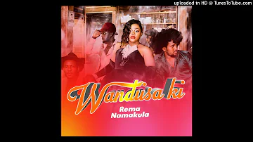 REMA NAMAKULA   WANDIISA KI (Official HQ Audio)