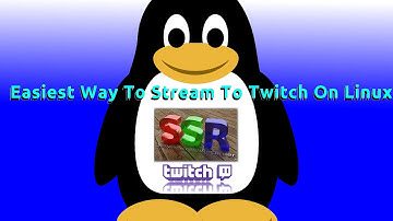Easiest Way To Stream To Twitch On Linux