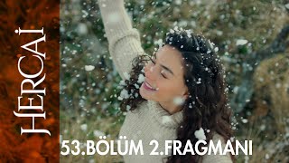 Hercai 53. Bölüm 2. Fragmanı