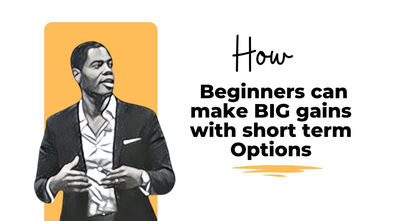 How Beginners Can Make Big Gains with Short Term Options YouTube