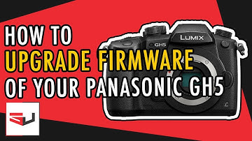 HOW TO update Panasonic GH5 Firmware