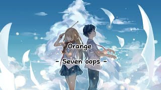 Orange 7 - Shigatsu wa Kimi no Uso Lirik Terjemahan