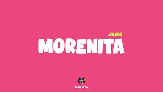 JAIRO - MORENITA (Official Audio)