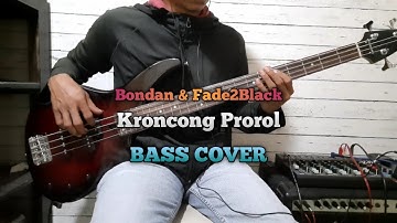 Bass COVER || Kroncong Protol (Bondan & Fade2Black
