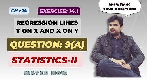 question 9a exercise 14.1, 12 class statistics, Y on X and X on Y regression lines @faiqahmad