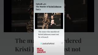 Famous Episode 463: The Murder of Kristi Johnson | Part 1 Net Worth