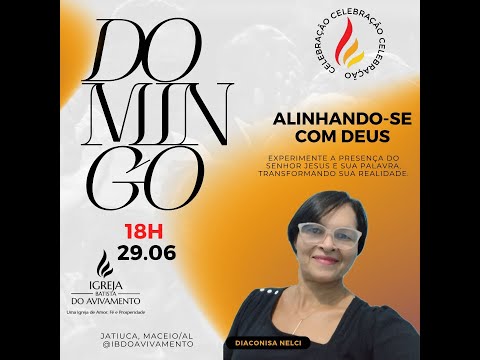 IBAJ | DOMINGO | Diac. NELCI | ALINHANDO-SE COM DEUS