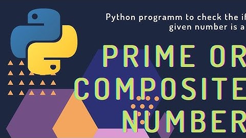 How to check if the given number is prime or composite by python programming || programmatic_tech