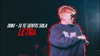 DUKI - SI TE SENTIS SOLA - LETRA