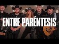 Shakira, Grupo Frontera - Entre Paréntesis (LETRA)