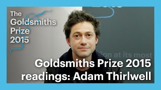 Goldsmiths Prize 2015 Readings: Adam Thirlwell