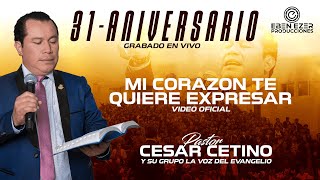 Video thumbnail of "Cesar Cetino - Mi Corazón te quiere Expresar - 31 Aniversario | Video Oficial"