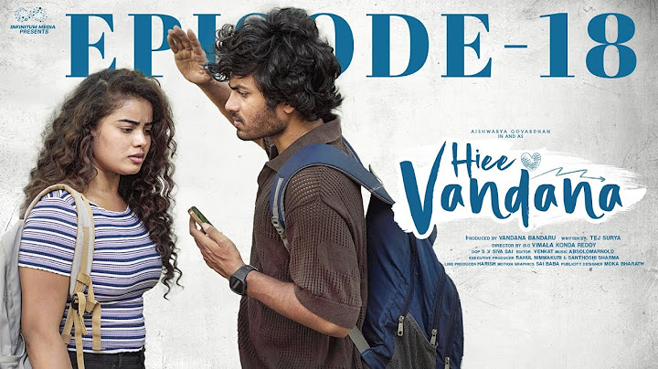 Hiee Vandana | Episode - 18 | Vandana Official | Mohit Pedada | Telugu Web Series | Infinitum Media
