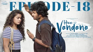 Hiee Vandana | Episode - 18 | Vandana Official | Mohit Pedada | Telugu Web Series | Infinitum Media