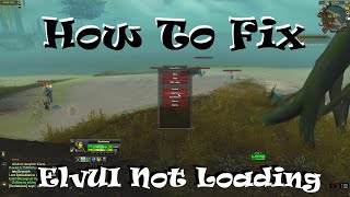 How To: ElvUI Not Loading Up - EASY FIX How To: ElvUI Not Loading Up - EASY FIX