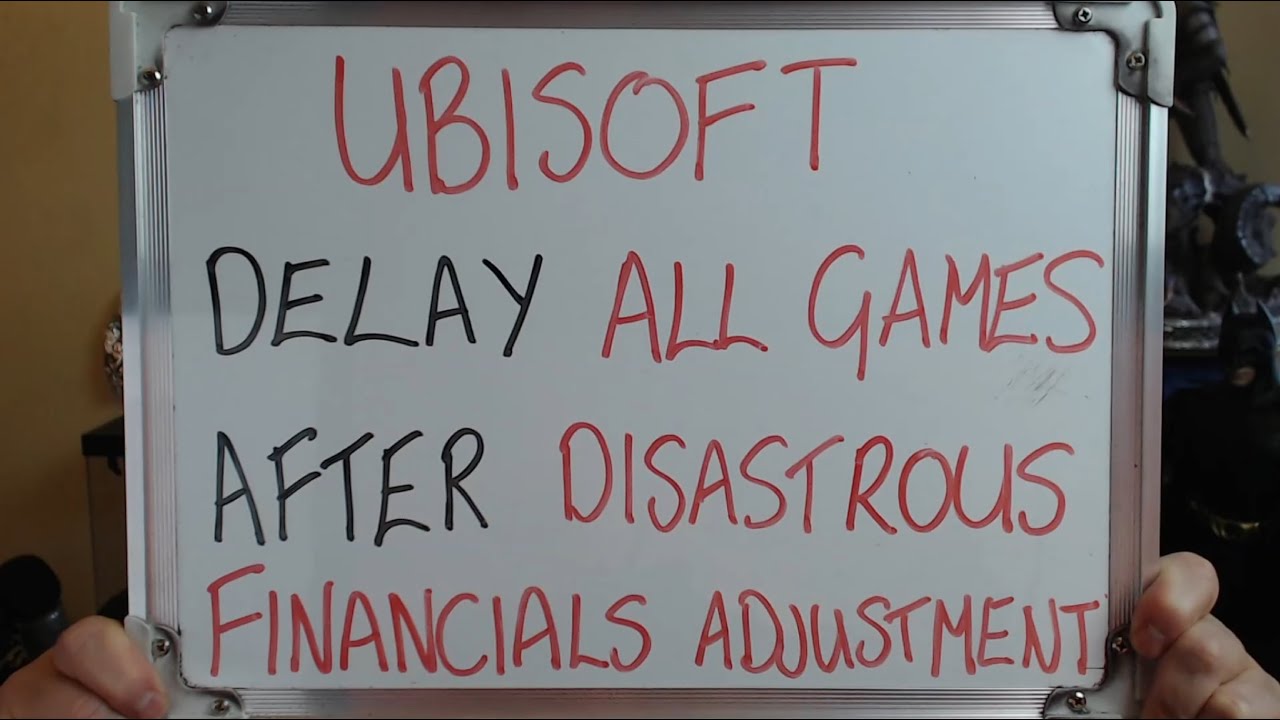 UBISOFT Delay ALL GAMES Following Disastrous Financials Adjustment!!