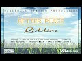 Better Place Riddim MIX 2019 - Elijah Prophet - Ras Goudie - Hardio - Kenny Smyth - Darrio