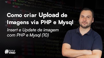 Como criar Upload de Imagens via PHP e Mysql - Insert e Update de imagem com PHP e Mysql (10)
