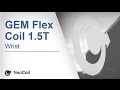 NeoCoil™ GEM Flex Coil 1.5T: Wrist Demonstration