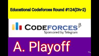 A. Playoff | Educational Codeforces Round 124 (Div. 2) | Peoblem Solve Bangla in cpp |
