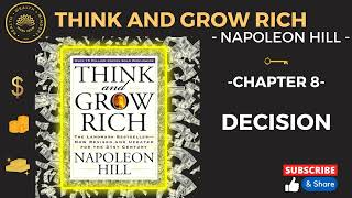 THINK AND GROW RICH - BY: NAPOLEON HILL - CHAPTER 8 - DECISION