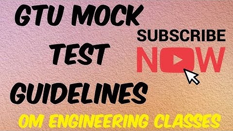 GTU mock test guidelines by Om engineering classes