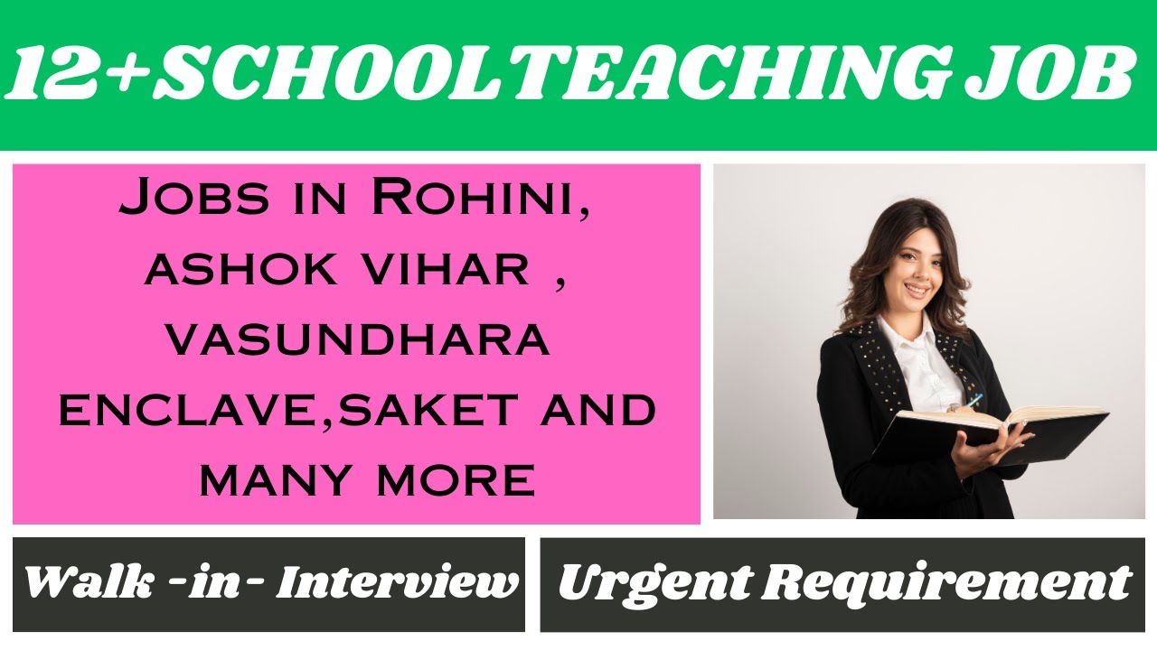 12 School Teaching Job Private School Vacancy In Delhi Teacher 12-school-teaching-job-private-school-vacancy-in-delhi-teacher