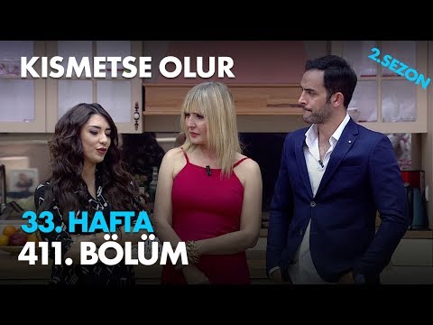 Kısmetse Olur 33. Hafta 411. Bölüm - Full Bölüm