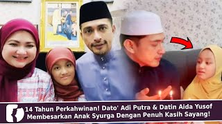 14 Tahun Perkahwinan! Dato Adi Putra & Datin Aida Yusof Membesarkan Anak Syurga Dengan Kasih Sayang!