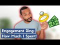 ENGAGEMENT RING SHOPPING: HOW MUCH I SPENT! | Advice for Guys