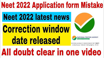 Neet 2022 correction window date released || Neet 2022 application form correction window, neet 2022