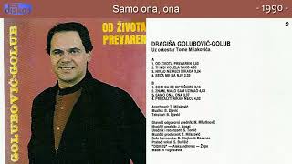 Dragisa Golubovic Golub - Samo ona, ona - (Audio 1990)