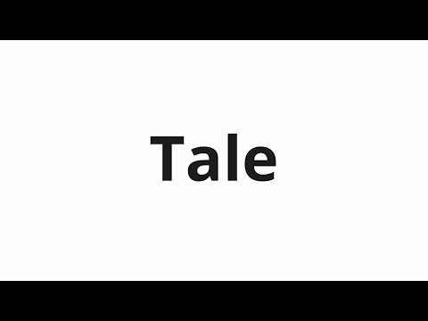 How to pronounce Tale