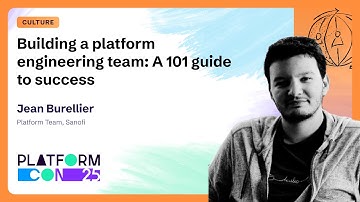 Building a platform engineering team: A 101 guide to success - Jean Burellier | PlatformCon 2025