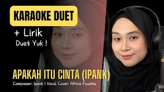 Karaoke Duet Apakah Itu Cinta (Ipank) | Karaoke Lirik Apakah Itu Cinta (Ipank)