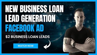 [NEW] Business Loan Lead Generation Facebook Ad ✅ Generating $2 Business Loan Leads