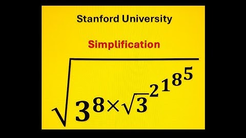 Stanford University Simplification Question! #education #learnmath #maths #exponents #squareroot