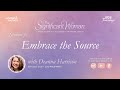 Session 3: Embrace the Source with Deanna Harrison | The Significant Woman