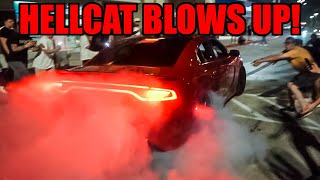HELLCAT Does MASSIVE BURNOUT and BLOWS UP! (Car Meet Turns to CHAOS!)