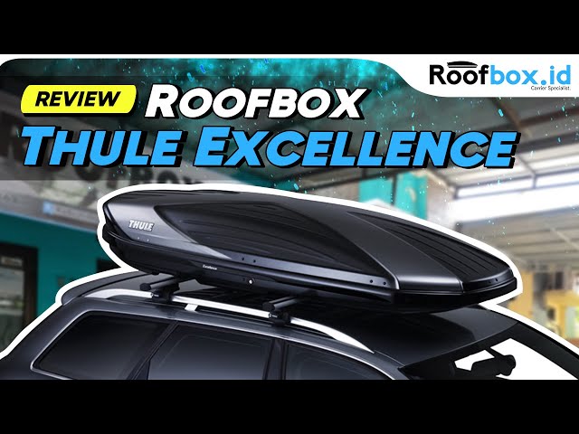 Review #roofbox Thule Excellence by Roofbox.id class=