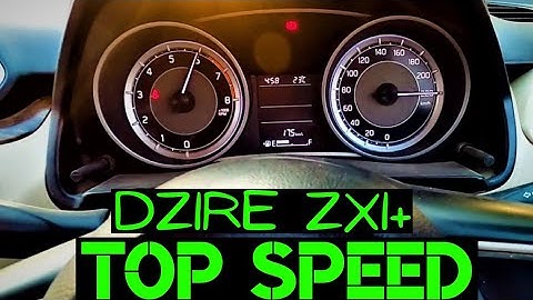MARUTI SUZUKI SWIFT DZIRE ZXI+ TOP SPEED(All Gear Top Speed) 2020