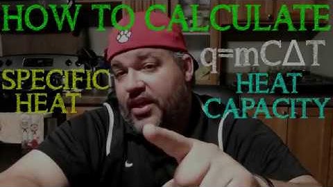 Specific Heat Capacity Problems & Calculations - Chemistry Tutorial - Calorimetry