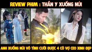 Review Phim l Thần Y Xuống Núi (Full)